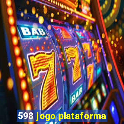 598 jogo plataforma